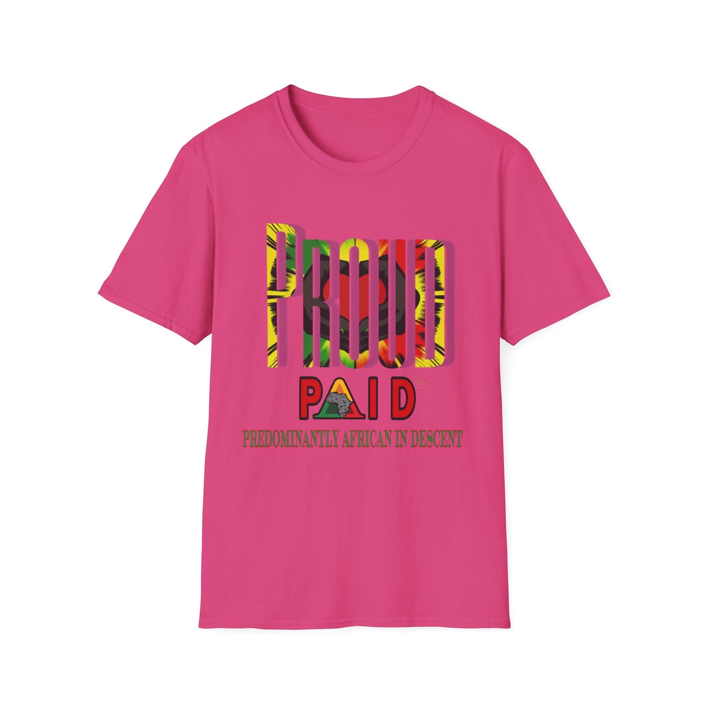 “PROUD” Paid Unisex T-Shirt - Celebrate African Heritage