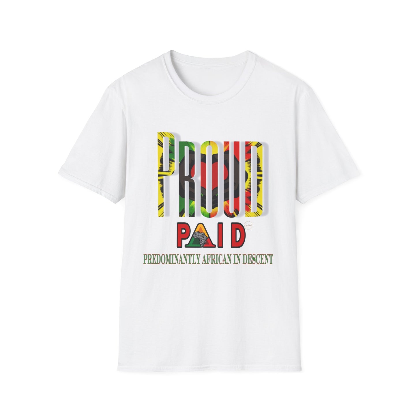 “PROUD” Paid Unisex T-Shirt - Celebrate African Heritage