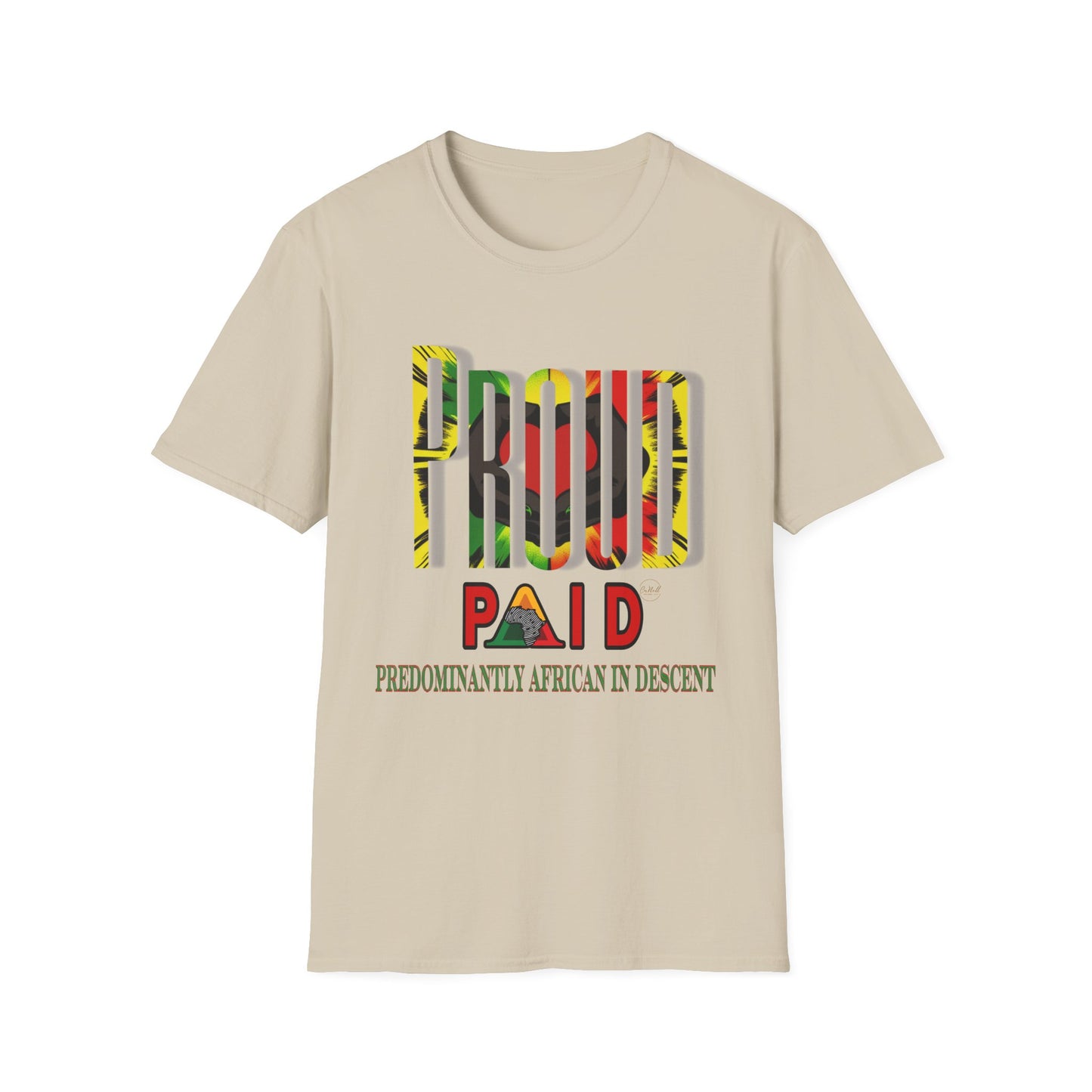 “PROUD” Paid Unisex T-Shirt - Celebrate African Heritage