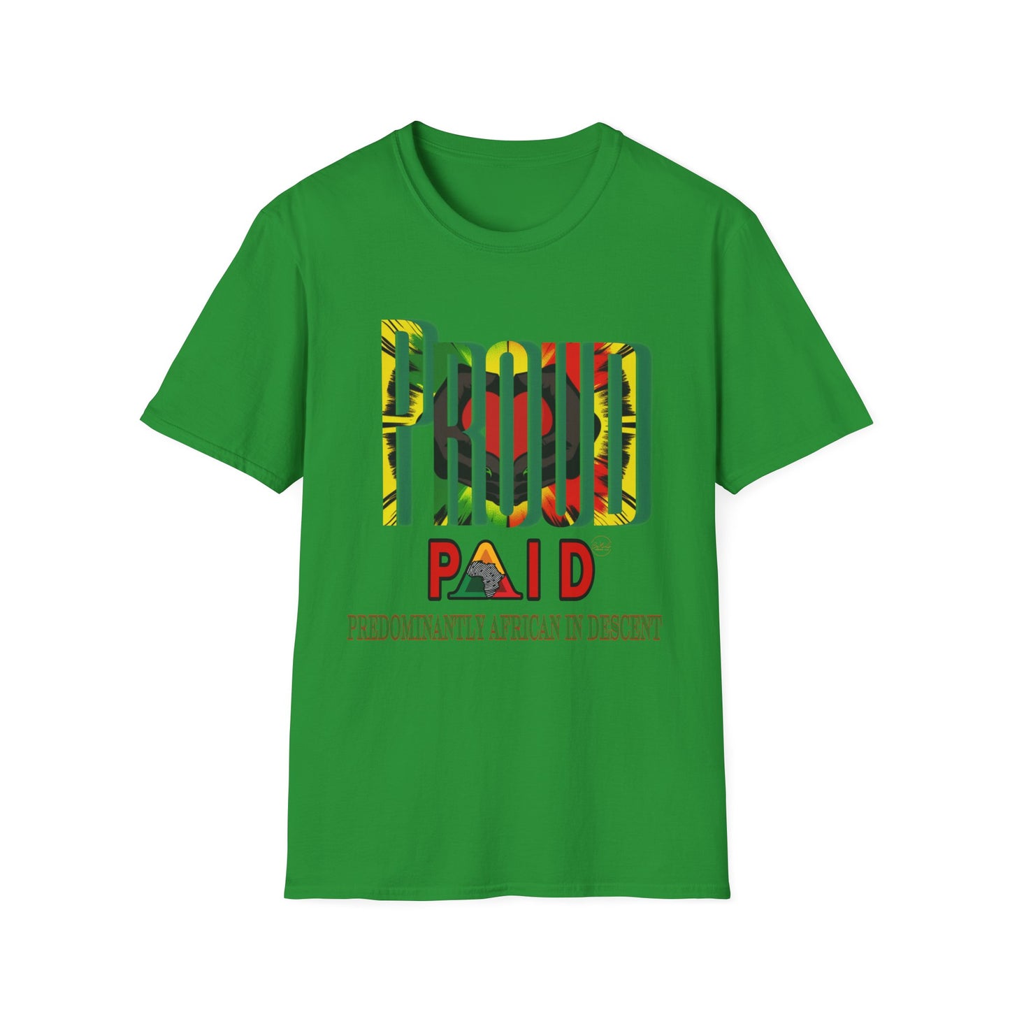 “PROUD” Paid Unisex T-Shirt - Celebrate African Heritage