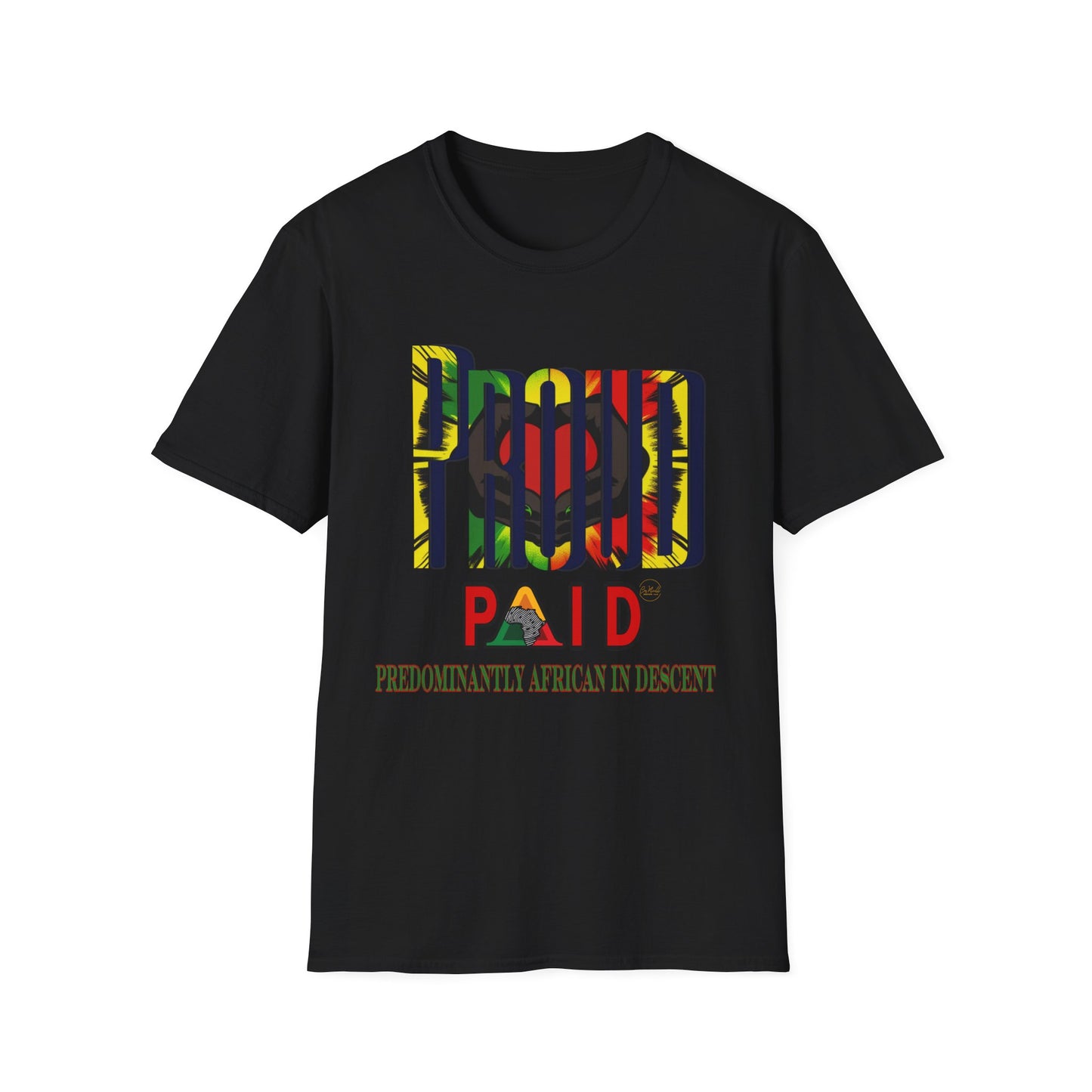 “PROUD” Paid Unisex T-Shirt - Celebrate African Heritage