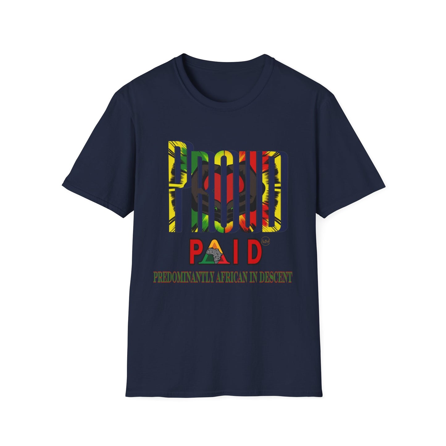 “PROUD” Paid Unisex T-Shirt - Celebrate African Heritage