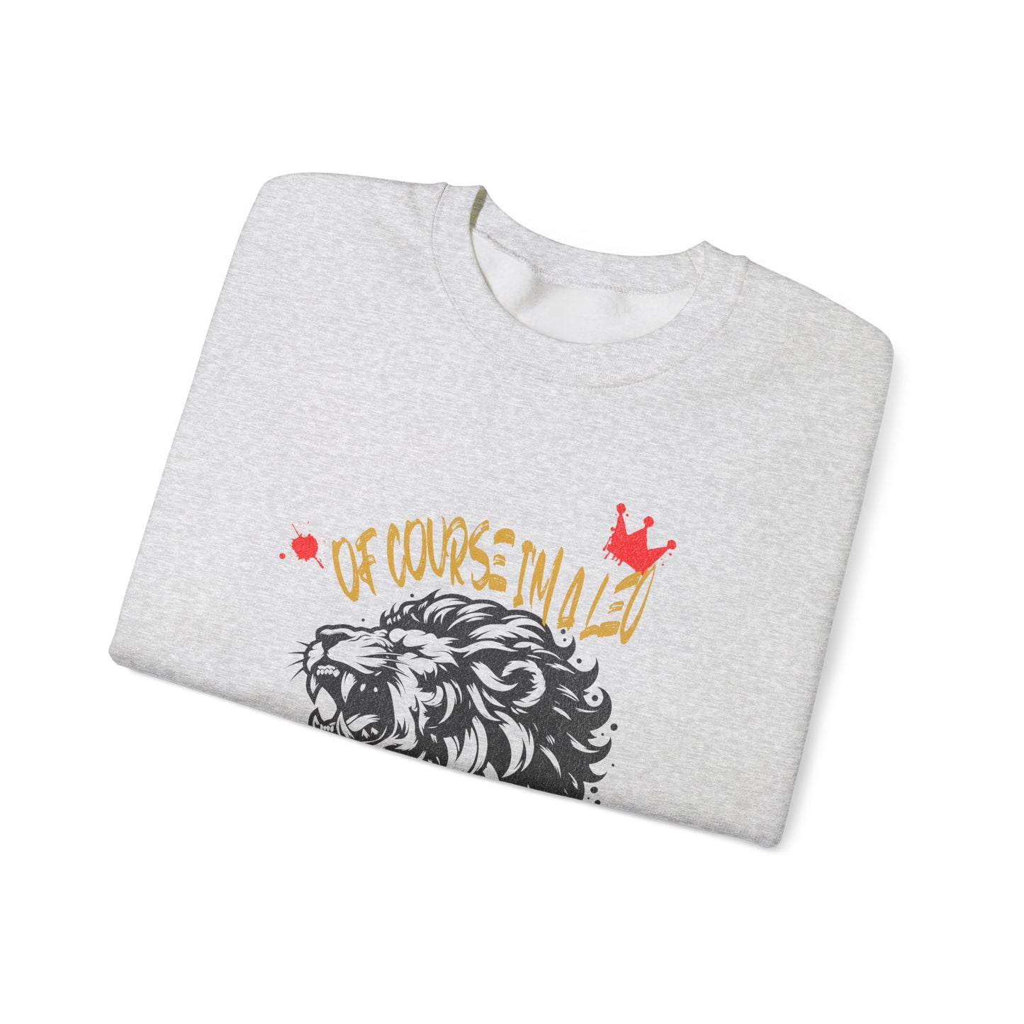 Unisex Lion Graphic Sweatshirt - "Of Course I'm a Leo"