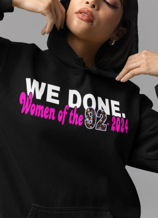 Unisex College Hoodie - 'WE DONE. Woman of the 92-2024'